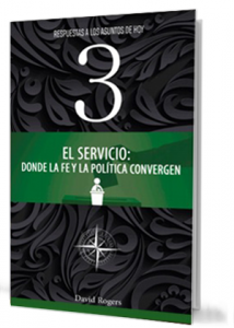 El Servicio: Donde la Fe y la Política Convergen