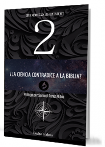 ¿La Ciencia Contradice la Biblia?
