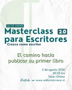 Masterclass: Pasos que pueden cambiar tu vida como escritor - Con Keila Ochoa